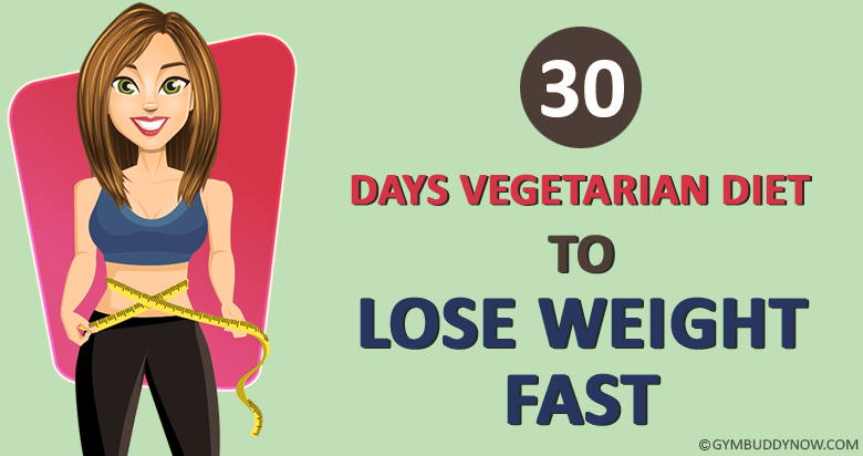 vegetarian diet to lose weight in 30 days